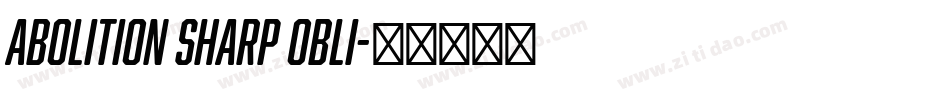 Abolition Sharp Obli字体转换